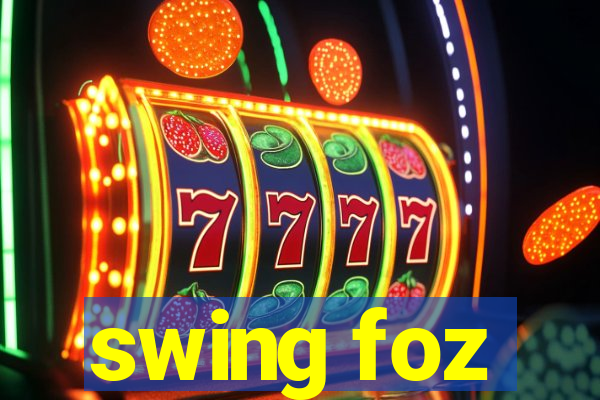 swing foz